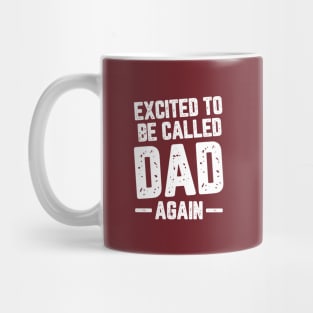 Excited To Be Called Dad Again #2 Mug